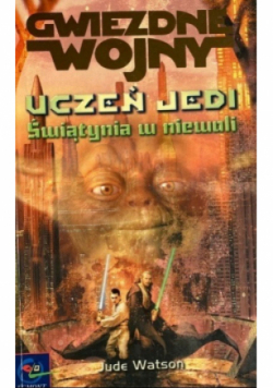 Gwiezdne Wojny Uczeń Jedi Świątynia w niewoli