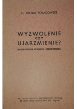 Wyzwolenie czy ujarzmienie