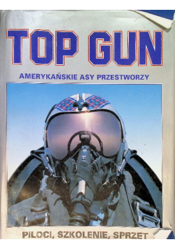 Top Gun Amerykańskie asy przestworzy