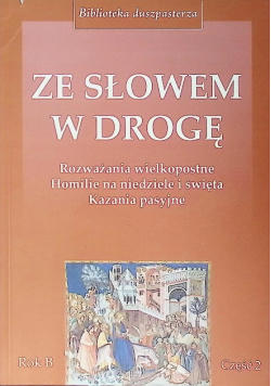 Ze słowem w drogę  Część 2 Rok B