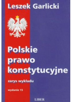 Polskie prawo konstytucyjne Zarys wykładu