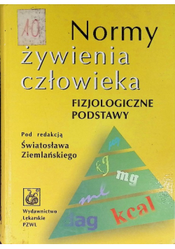 Normy żywienia człowieka Fizjologiczne podstawy