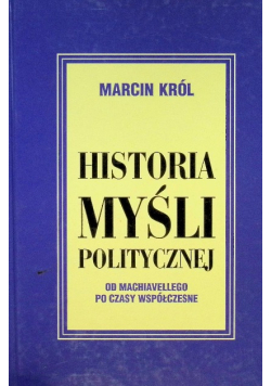 Historia myśli politycznej Od Machiavellego po czasy współczesne