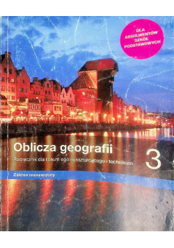 Oblicza geografii 3 Podręcznik dla liceum i technikum  Zakres rozszerzony