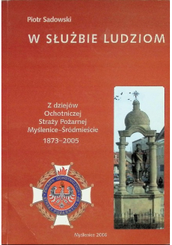 Półtora wieku w służbie ludziom OSP Myślenice  - Śródmieście 1873 - 2005
