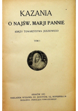 Kazania o Najśw Marji Pannie Tom 1 1921 r.
