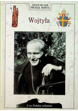 A to Polska właśnie Wojtyła