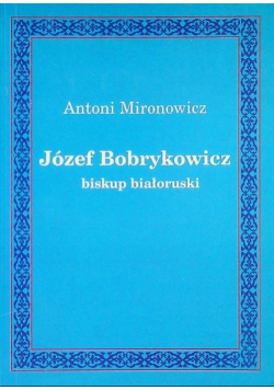 Józef Bobrykowicz biskup białoruski