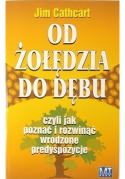 Od żołędzia do dębu czyli jak poznać i rozwinąć wrodzone predyspozycje