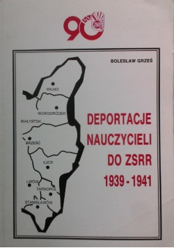 Deportacje Nauczycieli do ZSRR 1939 - 1941