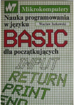 Mikrokomputery Nauka programowania w języku Basic dla początkujących