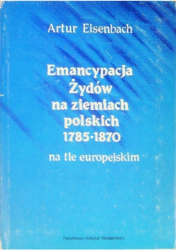Emancypacja Żydów na ziemiach polskich 1785 -1870