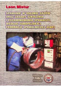 Spawanie łukowe w osłonie gazów oraz zasady szkolenia i egzaminowania spawczy