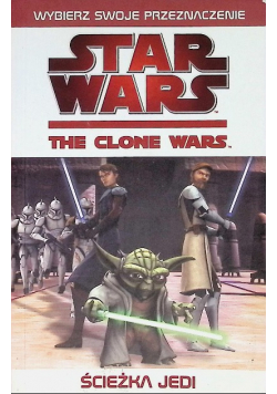 Gwiezdne Wojny Wojny Klonów Ścieżka Jedi