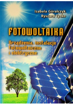 Fotowoltaika Urządzenia instalacje fotowoltaiczne i elektryczne