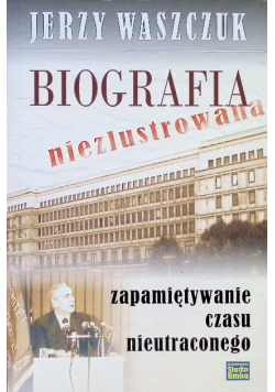 Waszczuk Biografia niezlustrowana