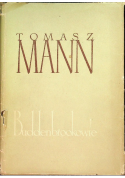 Buddenbrookowie Dzieje upadku rodziny