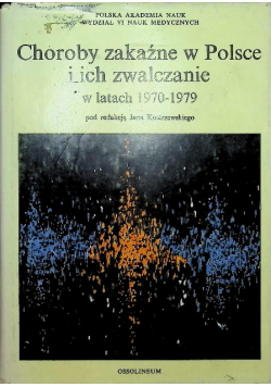 Choroby zakaźne w Polsce i ich zwalczanie w latach 1970-1979
