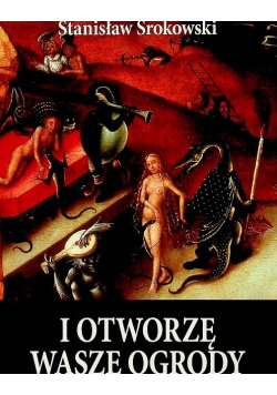 I otworzę wasze ogrody