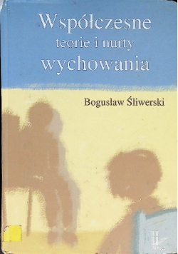 Współczesne teorie i nurty wychowania