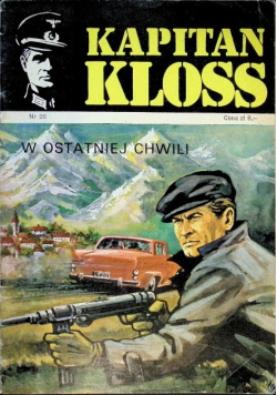 Kapitan Kloss W ostatniej Chwili