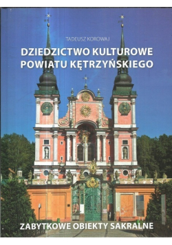 Dziedzictwo kulturowe powiatu Kętrzyńskiego