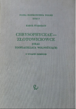Flora Słodkowodna Polski Tom 5 Chrysophyceae Złotowiciowce