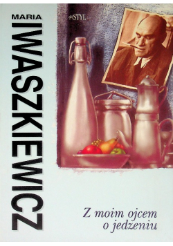 Z moim ojcem o jedzeniu