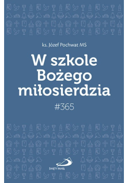 W szkole Bożego miłosierdzia 365