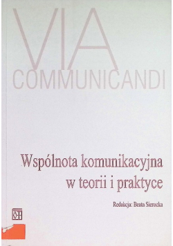 Wspólnota komunikacyjna w teorii i praktyce