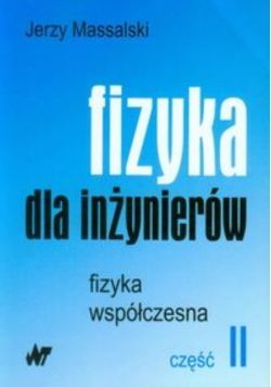 Fizyka dla inżynierów część 2 Fizyka współczesna