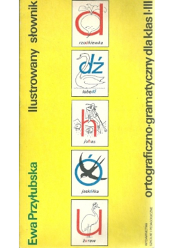 Ilustrowany słownik ortograficzno-gramatyczny dla klas I-III
