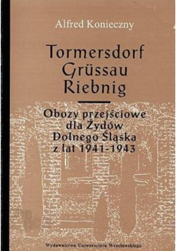 Obozy przejściowe dla Żydów Dolnego Śląska z lat 1941-1943