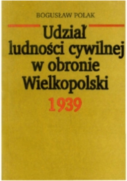 Polak udział ludności cywilnej w obronie Wielkopolski 1939
