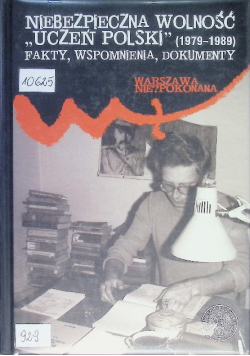 Niebezpieczna Wolność 'uczeń Polski' 1979-1989