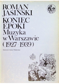 Koniec epoki Muzyka w Warszawie ( 1927 - 1939 )