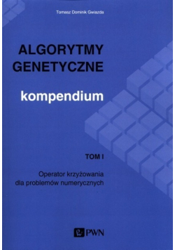 Algorytmy genetyczne Kompendium Tom 1