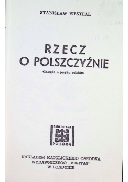 Rzecz o polszczyźnie. Gawęda o języku polskim