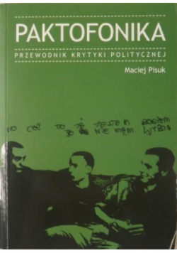 Paktofonika Przewodnik krytyki politycznej