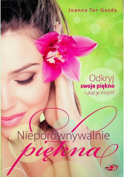 Nieporównywalnie piękna