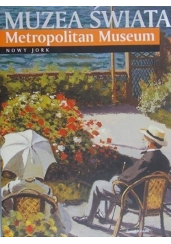 Muzea Świata Metropolitan Museum Nowy Jork