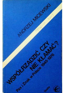 Współrządzić czy nie kłamać