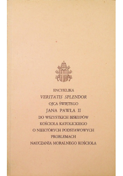 Encyklika veritatis splendor ojca świętego Jana Pawła II