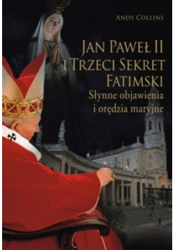 Jan Paweł II i trzeci sekret fatimski
