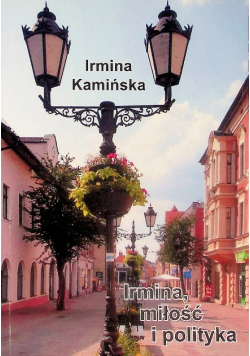 Irmina miłość i polityka