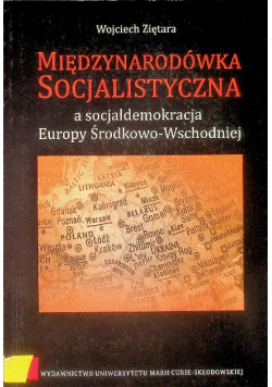 Międzynarodówka Socjalistyczna a socjaldemokracja Europy Środkowo Wschodniej