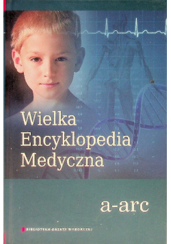 Wielka Encyklopedia Medyczna Tom 1