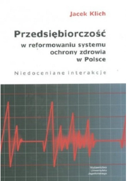 Przedsiębiorczość w reformowaniu systemu ochrony zdrowia w Polsce