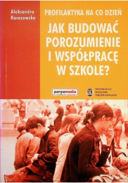 Jak budować porozumienie i współpracę w szkole