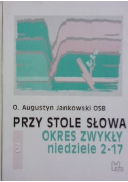 Przy Stole Słowa Okres zwykły niedziele 2-17 Tom 3